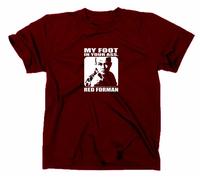 Dieci Anni D'Oro Red Forman Fun T-Shirt My Foot In Your Ass That 70s Show