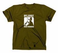 Dieci Anni D'Oro Red Forman Fun T-Shirt My Foot In Your Ass That 70s Show