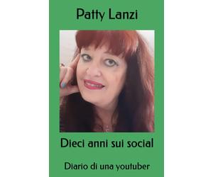Dieci anni sui social: Diario di una youtuber