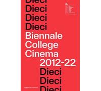 Dieci. Biennale College Cinema 2012-22