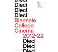 Dieci. Biennale College Cinema 2012-22. Ediz. inglese - AA.VV.