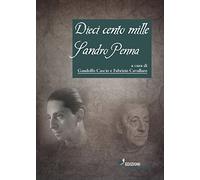Dieci cento mille Sandro Penna. Florilegio per un poeta