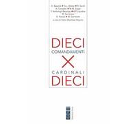 Dieci comandamenti per dieci cardinali