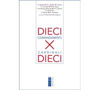 Dieci comandamenti per dieci cardinali