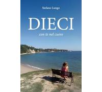 DIECI: CON TE NEL CUORE