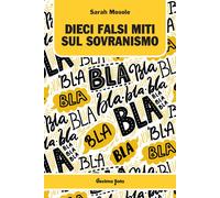 Dieci falsi miti sul sovranismo - Mosole Sarah