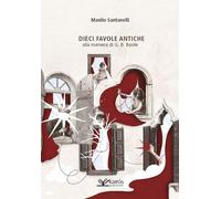 Dieci favole antiche alla maniera di G. B. Basile - [Kairòs Edizioni]