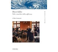 Dieci follie. Volti e maschere della sofferenza