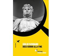 Libri Giulio Pavignano - Dieci Giorni Alla Fine
