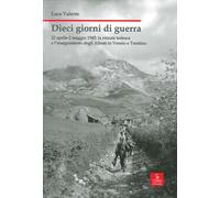 Dieci giorni di guerra. 22 aprile-2 maggio 1945: la ritirata tedesca e l'insegui