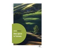 Dieci giorni in Toscana