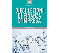 Dieci lezioni di finanza d'impresa. Nuova ediz.