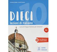 Dieci. Lezioni di italiano. A1. Con e-book: Libro + ebook interattivo A1