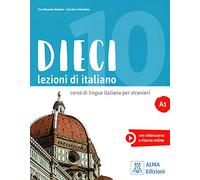 Dieci. Lezioni di italiano. A1: Libro + audio e video online A1