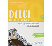 Dieci. Lezioni di italiano. B1. Con e-book: Libro + ebook interattivo