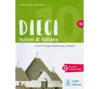 Dieci. Lezioni di italiano. B2: Libro + audio e video online B2