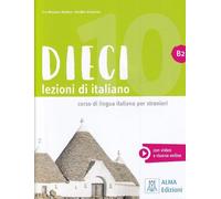Dieci. Lezioni di italiano. B2: Libro + audio e video online B2