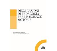 Dieci lezioni di pedagogia per le scienze motorie e sportive
