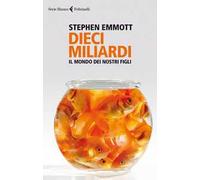 Dieci miliardi. Il mondo dei nostri figli