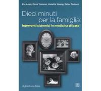 Dieci minuti per la famiglia. Interventi sistemici in medicina di base