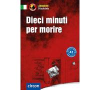 Dieci minuti per morire: Italienisch A1