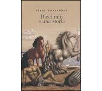 Dieci miti e una storia