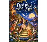 Dieci passi verso i sogni: Piccole favole della buonanotte