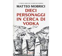 Dieci personaggi in cerca di vodka