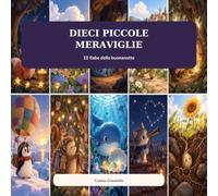 Dieci piccole meraviglie: 10 fiabe della buonanotte