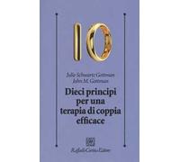 Dieci principi per una terapia di coppia efficace