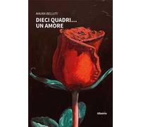 Dieci quadri… un amore