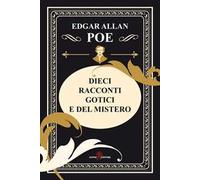 Dieci racconti gotici e del mistero. Testo inglese a fronte. Ediz. bilingue