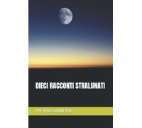 DIECI RACCONTI STRALUNATI