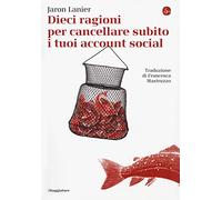 Dieci ragioni per cancellare subito i tuoi account social
