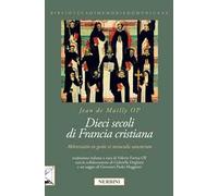 Dieci secoli di Francia cristiana. «Abbreviatio in gestis et miraculis sanctorum»