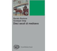 Dieci secoli di Medioevo