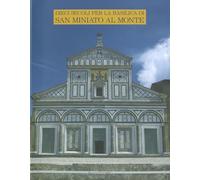 Dieci secoli per la Basilica di San Miniato al Monte