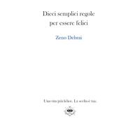 Dieci semplici regole per essere felici