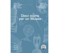 Dieci storie per un Museo
