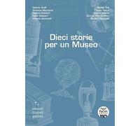 Dieci storie per un Museo