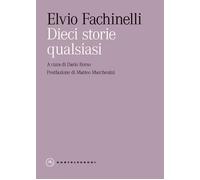 Dieci storie qualsiasi [Paperback] [May 28, 2025] Fachinelli, Elvio; Borso, Dari