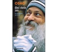 Dieci storie zen. Lo zen spiegato con lo zen