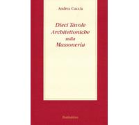 Dieci tavole architettoniche sulla massoneria
