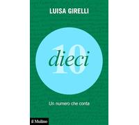 Dieci. Un numero che conta