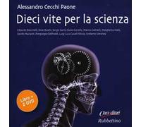 Dieci vite per la scienza. Con 2 DVD