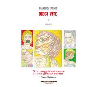 Dieci vite - Pomo Gianluca