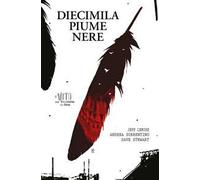 DIECIMILA PIUME NERE - LEMIRE JEFF, SORRENTINO ANDREA - Bao Publishing
