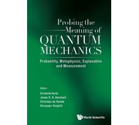 Diederik Aerts Probing The Meaning Of Quantum Mechanics: Prob (Copertina rigida)