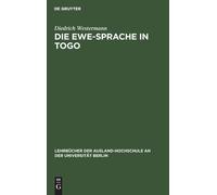 Diedrich Westermann Die Ewe-Sprache in Togo (Copertina rigida)