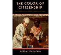 Diego A. von Vacano The Color of Citizenship (Tascabile)